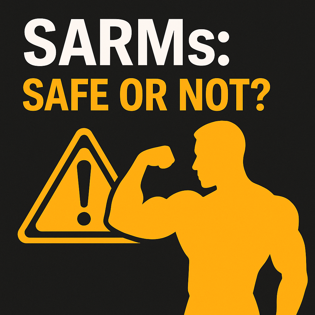 💪 What Are SARMs? Are They Safe or Legal? (2025 Updated Guide)