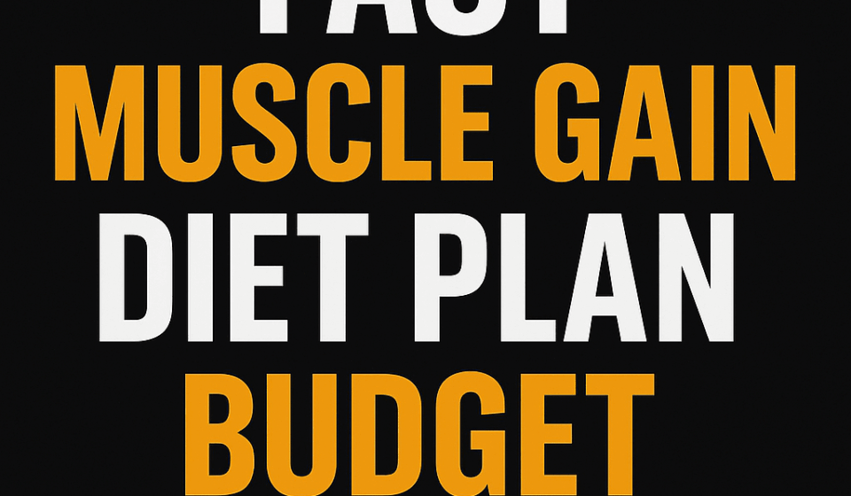 Fast Muscle Gain Diet Plan